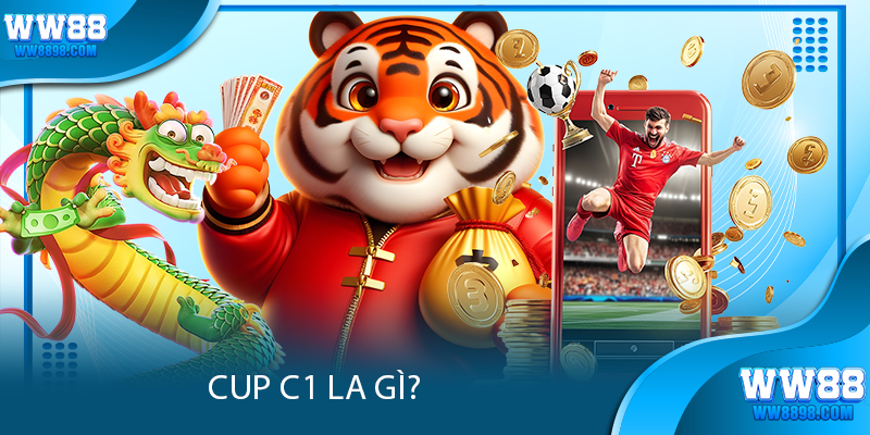 cup-c1-la-gi-ww888